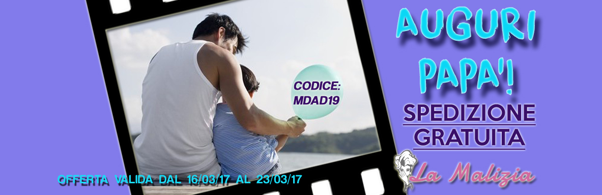 La Malizia Profumeria Ferrara Promo Festa del Papà 2017